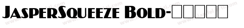 JasperSqueeze Bold字体转换